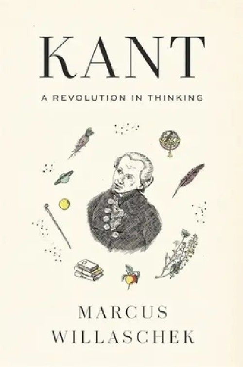Kant: A Revolution in Thinking – Marcus Willaschek view 6