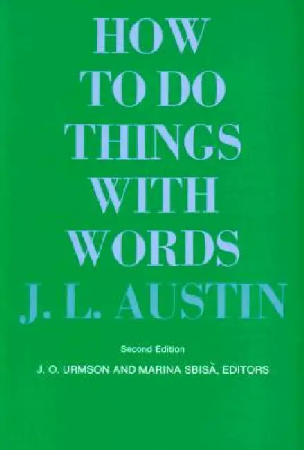 How to Do Things with Words (English, John Langshaw Austin | J. O. Urmson | Marina Sbisà)