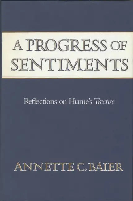 Buy A Progress of Sentiments (English, Annette C. Baier) — BookShops.in