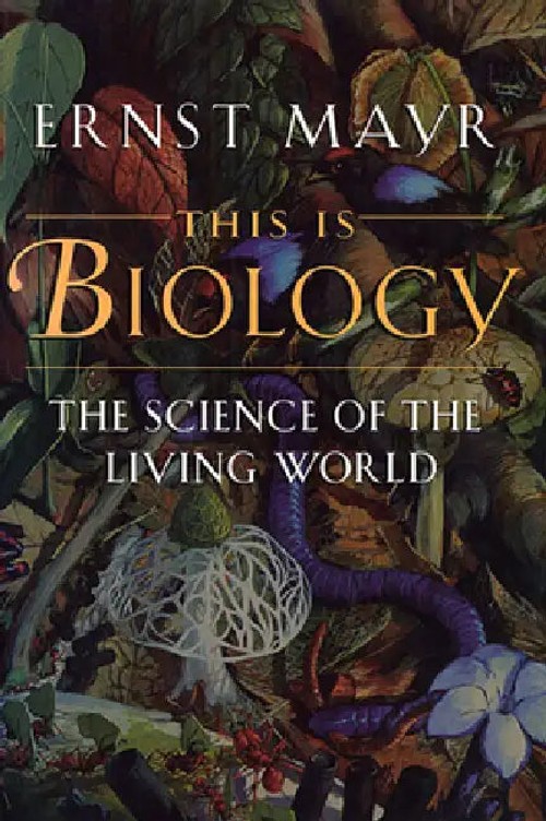This Is Biology by Ernst Mayr – Belknap Press Hardcover view 5