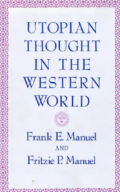 Utopian Thought in the Western World (English, Frank E. Manuel | Fritzie P. Manuel)