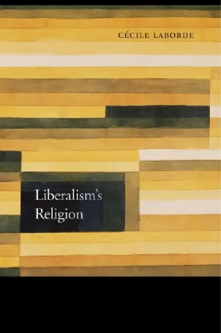 Buy Liberalism's Religion (English, Cécile Laborde) — BookShops.in