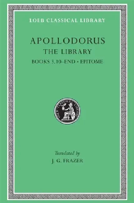 The Library, Volume II (English, Apollodorus)
