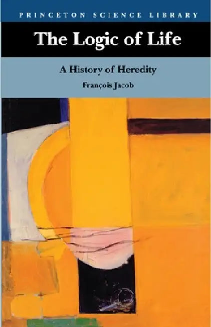 The Logic of Life (English, François Jacob | Betty E. Spillmann)