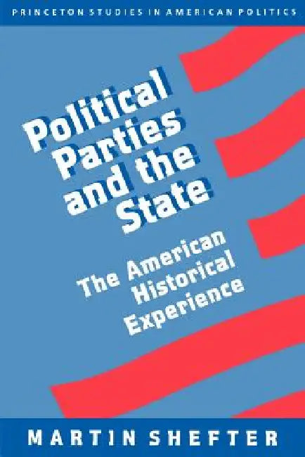 Buy Political Parties and the State (English, Martin Shefter) β BookShops.in