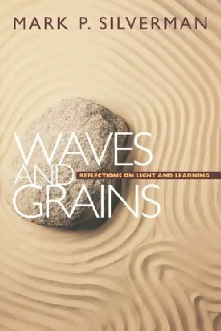 Waves and Grains (English, Mark P. Silverman)
