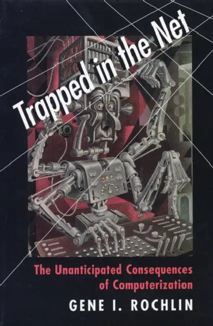 Trapped in the Net (English, Gene I. Rochlin)