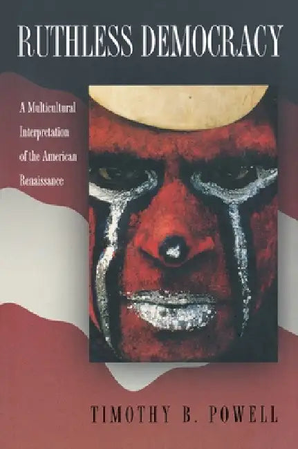 Ruthless Democracy (English, Timothy B. Powell)