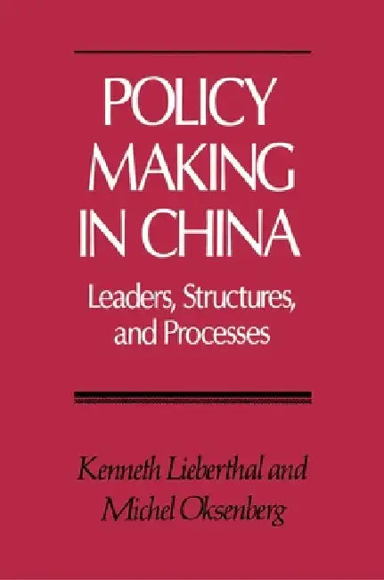 Buy Policy Making in China (English, Kenneth Lieberthal | Michel Oksenberg) — BookShops.in