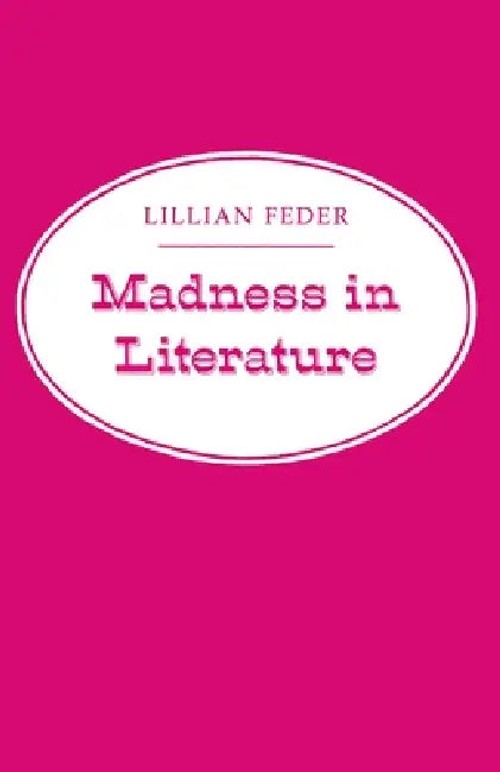 Madness in Literature by Lillian Feder – Princeton University Press view 2