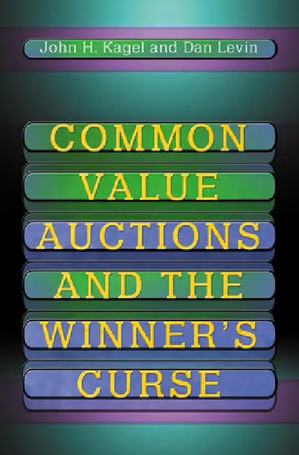Buy Common Value Auctions and the Winner's Curse (English, John H. Kagel | Dan Levin) — BookShops.in