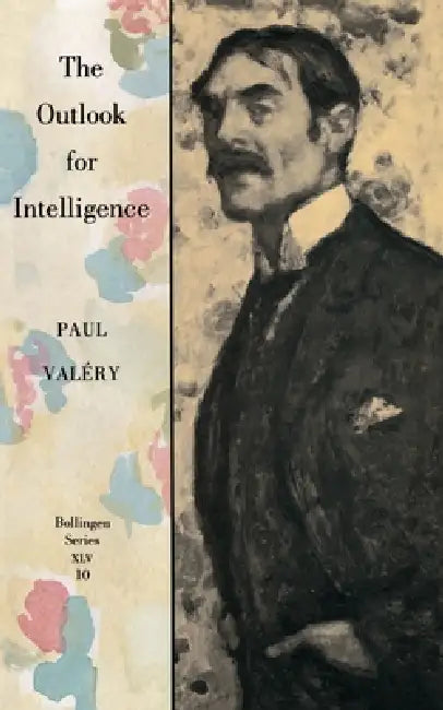 Buy The Outlook for Intelligence (English, Paul Valéry | Denise Folliot | Jackson Mathews) — BookShops.in
