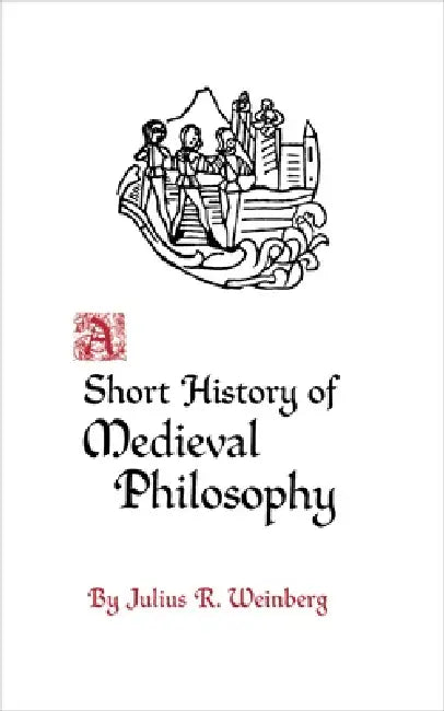 Buy A Short History of Medieval Philosophy (English, Julius Rudolf Weinberg) — BookShops.in