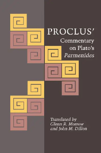 Buy Proclus' Commentary on Plato's Parmenides (English, Proclus | Glenn R. Morrow | John M. Dillon) — BookShops.in