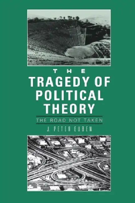 Buy Tragedy of Political Theory (English, J. Peter Euben) — BookShops.in