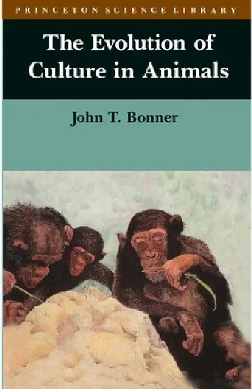 The Evolution of Culture in Animals – John Tyler Bonner view 2
