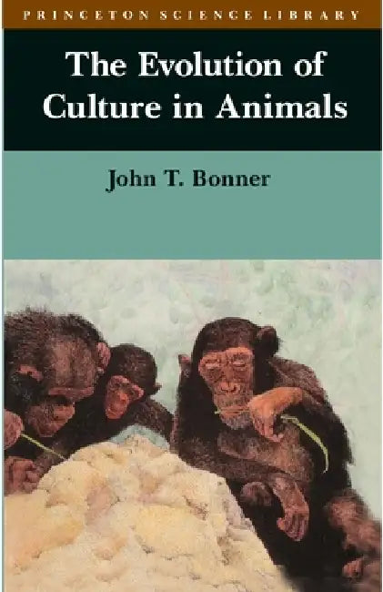 The Evolution of Culture in Animals (English, John Tyler Bonner)