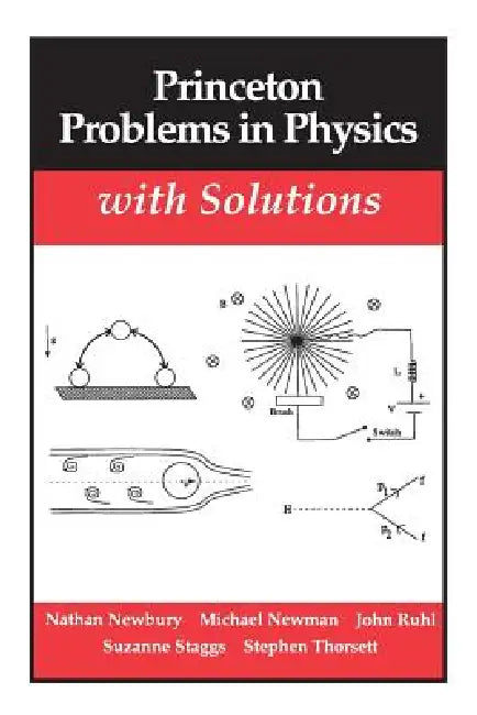 Buy Princeton Problems in Physics with Solutions (English, Nathan Newbury | Mark Newman) — BookShops.in