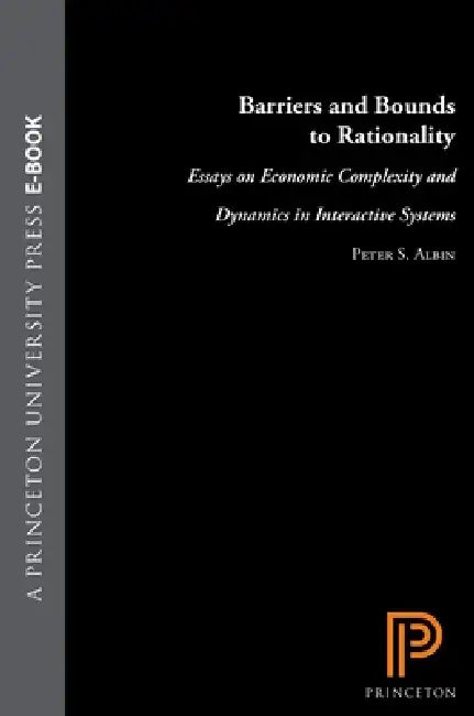 Buy Barriers and Bounds to Rationality (English, Peter S. Albin | Duncan K. Foley) — BookShops.in