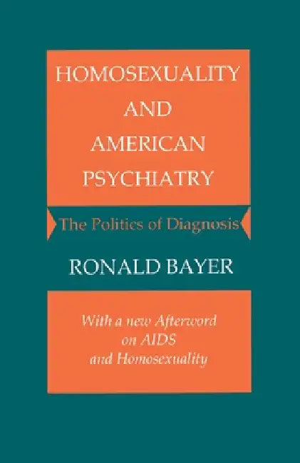 Buy Homosexuality and American Psychiatry (English, Ronald Bayer) — BookShops.in