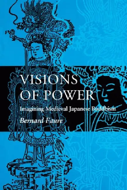 Visions of Power (English, Bernard Faure | Phyllis Brooks)