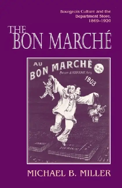 Buy The Bon Marché (English, Michael B. Miller) — BookShops.in