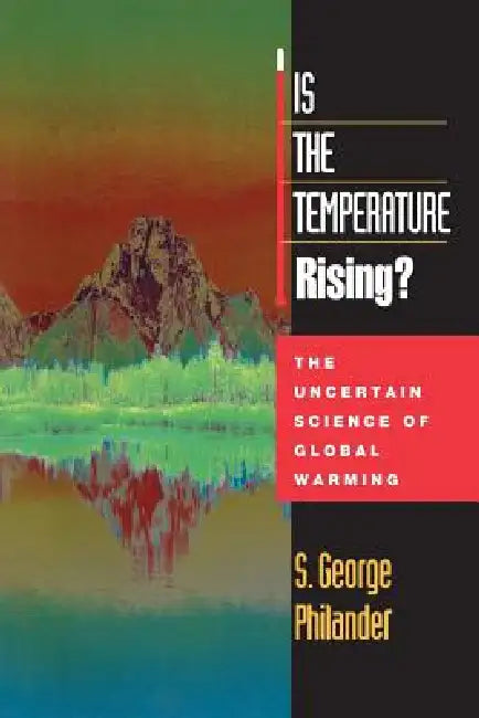 Is the Temperature Rising? (English, S. George Philander)