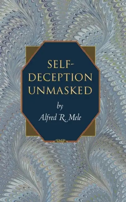 Buy Self-Deception Unmasked (English, Alfred R. Mele) — BookShops.in