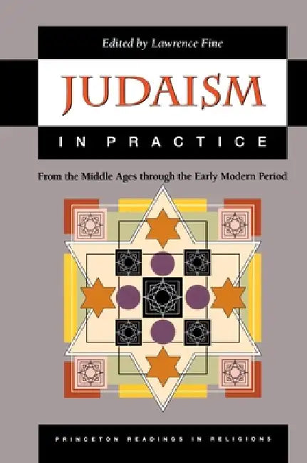 Judaism in Practice (English, Lawrence Fine)