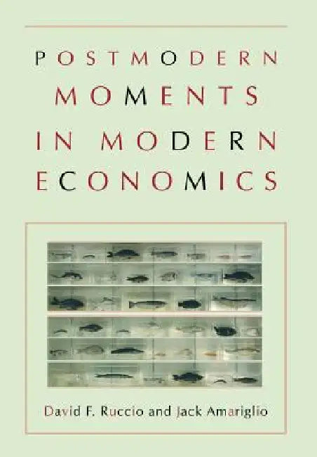 Buy Postmodern Moments in Modern Economics (English, David F. Ruccio | Jack Amariglio) — BookShops.in