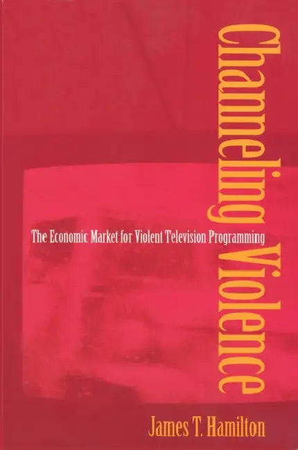 Buy Channeling Violence (English, James T. Hamilton) — BookShops.in