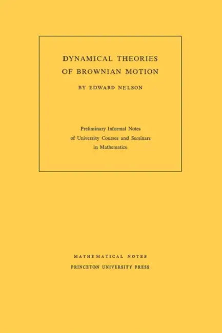 Dynamical Theory of Brownian Motion (English, Edward Nelson)