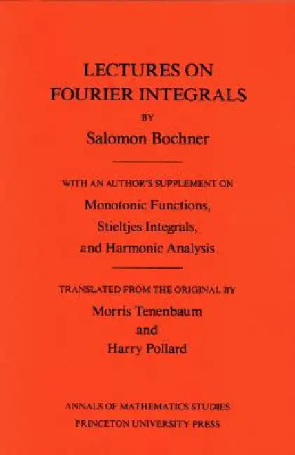 Buy Lectures on Fourier Integrals (English, Salomon Bochner | Morris Tenenbaum | Harry Pollard) — BookShops.in