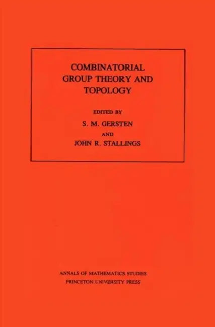 Buy Combinatorial Group Theory and Topology (English, S. M. Gersten | John R. Stallings) — BookShops.in
