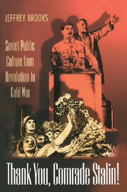 Buy Thank You, Comrade Stalin! (English, Jeffrey Brooks) — BookShops.in