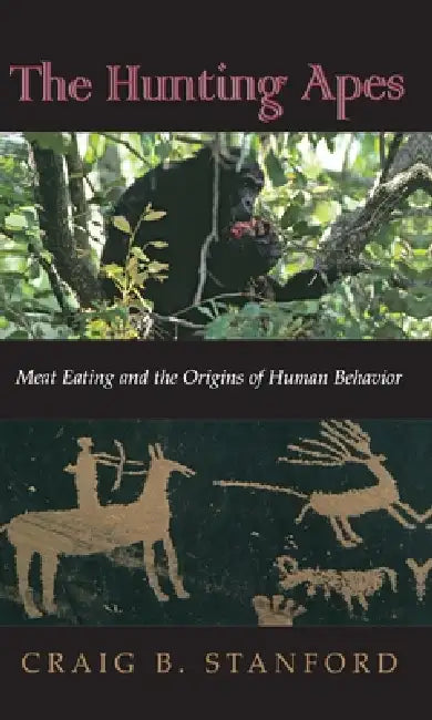 The Hunting Apes (English, Craig B. Stanford)