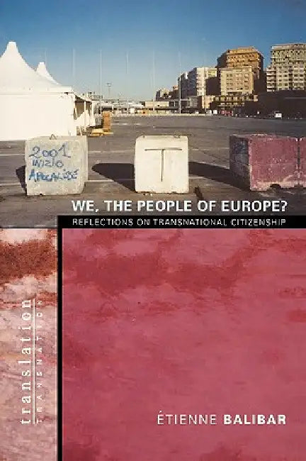 We, the People of Europe? (English, Étienne Balibar | James Swenson)