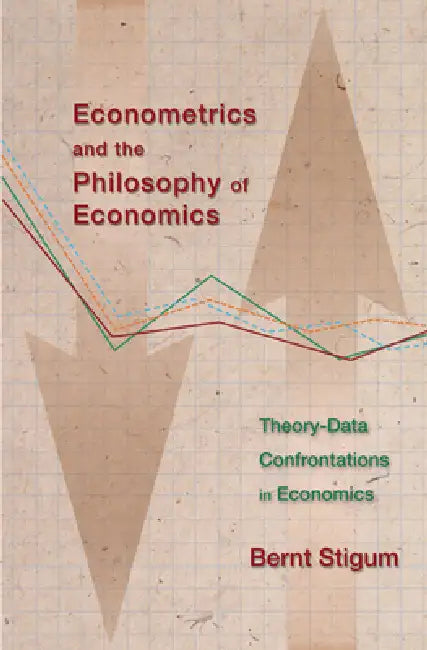 Buy Econometrics and the Philosophy of Economics (English, Bernt P. Stigum) — BookShops.in