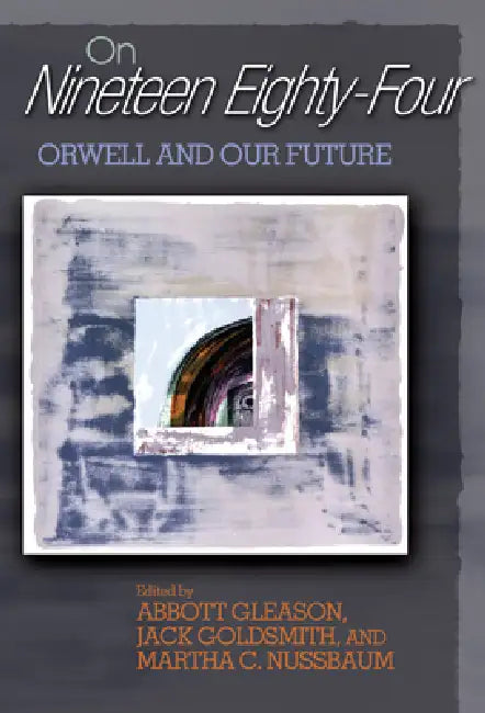 Buy On Nineteen Eighty-Four (English, Abbott Gleason | Jack Goldsmith | Martha C. Nussbaum) — BookShops.in