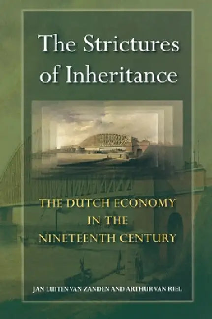 Buy The Strictures of Inheritance (English, Jan Luiten Van Zanden | Arthur Van Riel | Ian Cressie) — BookShops.in