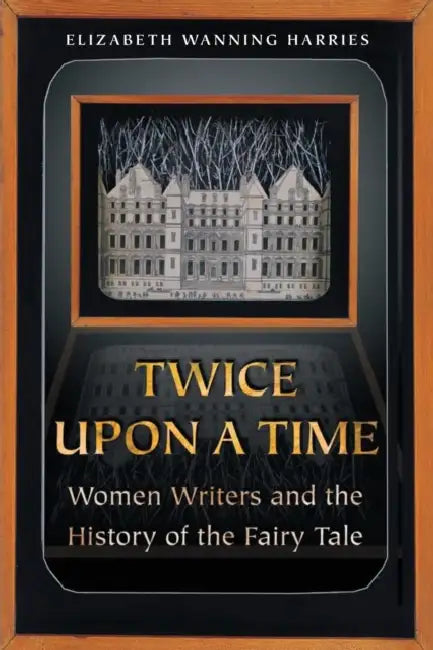 Twice Upon a Time (English, Elizabeth Wanning Harries)
