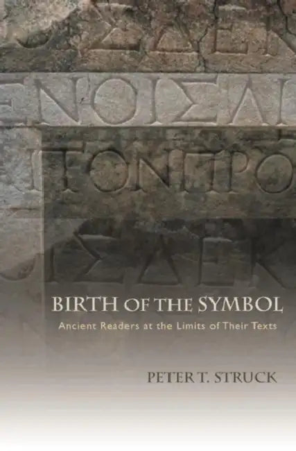 Buy Birth of the Symbol (English, Peter Struck) — BookShops.in