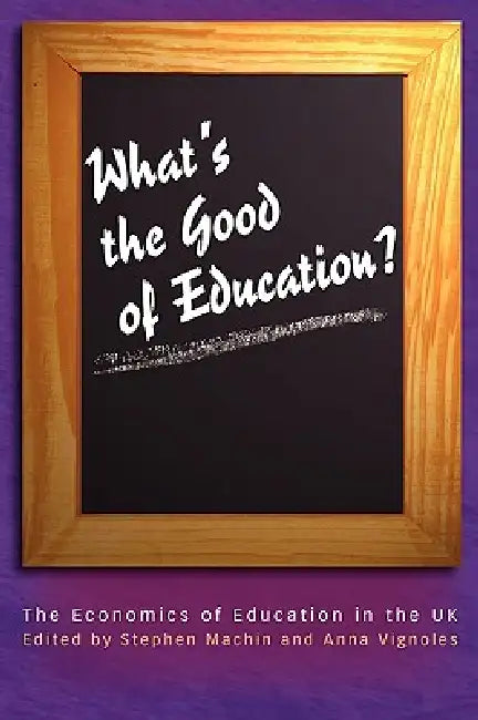 Buy What's the Good of Education? (English, Stephen Machin | Anna Vignoles) — BookShops.in