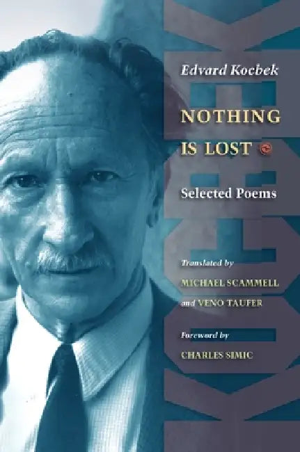 Nothing Is Lost (English, Edvard Kocbek | Michael Scammell | Veno Taufer)