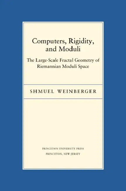 Computers, Rigidity, and Moduli (English, Shmuel Weinberger)