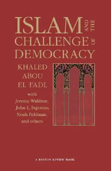 Islam and the Challenge of Democracy (English, Khaled Abou El Fadl | Joshua Cohen | Deborah Chasman)