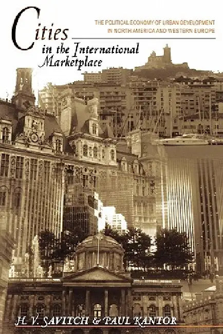 Buy Cities in the International Marketplace (English, H. V. Savitch | Paul Kantor) — BookShops.in