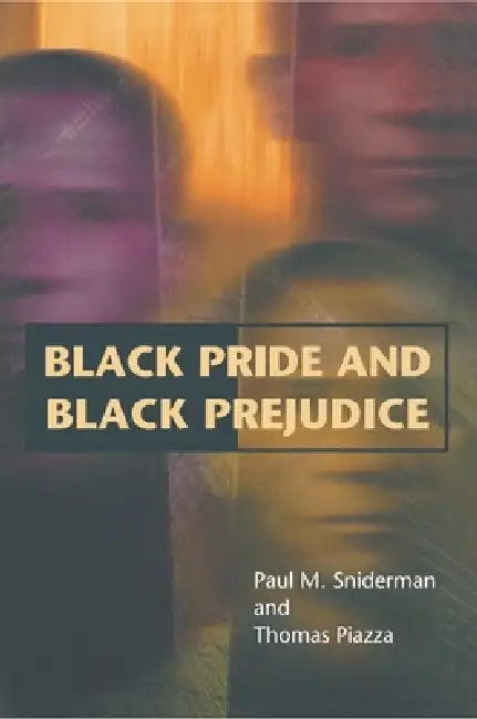 Black Pride and Black Prejudice (English, Paul M. Sniderman | Thomas Piazza)