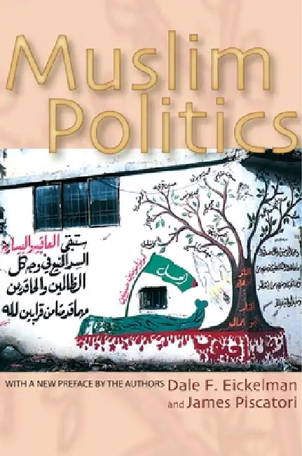 Buy Muslim Politics (English, Dale F. Eickelman | James Piscatori) — BookShops.in