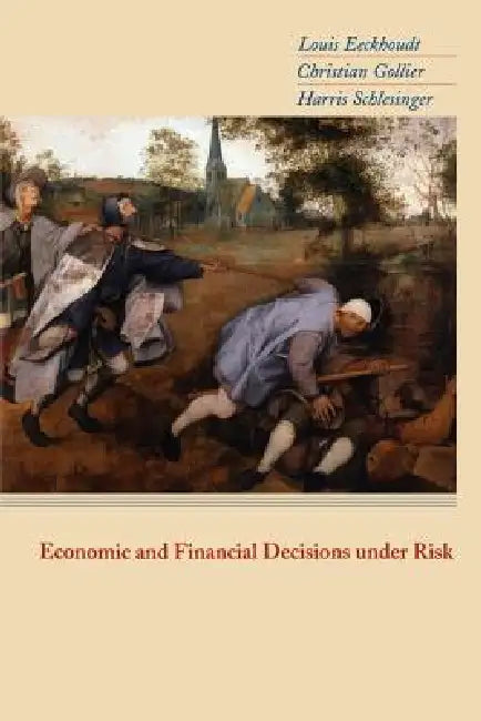 Buy Economic and Financial Decisions Under Risk (English, Louis Eeckhoudt | Christian Gollier | Harris Schlesinger) — BookShops.in